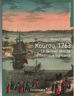 KOUROU 1763 DERNIER REVE AMERIQUE FRANCAISE COLONIE CAYENNE  GUYANE - Geschiedenis