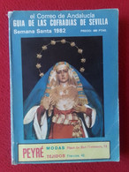 LIBRO GUÍA DE LAS COFRADÍAS SEMANA SANTA SEVILLA 1982 PASOS..CON PUBLICIDAD VARIADA DE LA ÉPOCA SPAIN SPANISH HOLY WEEK. - Religion & Occult Sciences