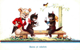 Chats Humanisés * CPA Illustrateur * Belote Et Rebelote ! * La Partie De Cartes Jeu Game * Cat Cats Katze Chat - Gatos