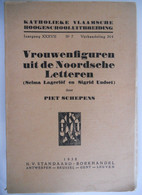 VROUWENFIGUREN UIT DE NOORDSCHE LETTEREN - Selma Lagerlöf En Sigrid Undset - Door Piet Schepens 1938 Noordse - Histoire