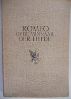 ROMEO Of DE MINNAAR DER LIEFDE Door Karel Van De Woestijne 1941 ° Gent + Zwijnaarde Houtsneden Desiré Acket - Literatura