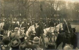 Metz * Carte Photo * Ww1 War Libération * Défilé Des Troupes Le 19 Novembre 1918 * Militaires Militaria - Metz