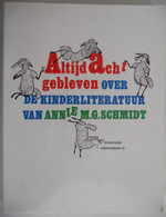 ALTIJD ACHT GEBLEVEN - Over De Kinderliteratuur Van ANNIE M.G. SCHMIDT 1995 - Histoire