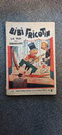 BD De Louis Forton : BIBI FRICOTIN N° 7 Le Roi Des Débrouillards De Mai 1935 - Société Parisienne D'Edition Paris X ° - Bibi Fricotin
