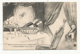 Cp , Politique , Satirique , Série Humoristique De La Guerre 1914 ,le Diner De Paris ,diner Froid , écrite 1914 - Satirical