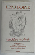 EPPO DOEVE - VAN ADAM TOT NOACH - Tekeningen Aangevuld Met Een Bloemlezing Genesis Poëzie Uit De 20ste Eeuw - Poëzie