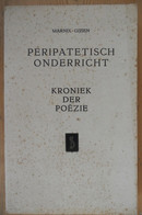 Péripatetisch Onderricht - Kroniek Der Poëzie I Door Marnix Gijsen = Pseudo Van Jan Albert Goris ° Antwerpen + Lubbeek - Poesia