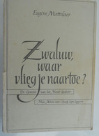 ZWALUW WAAR VLIEG JE NAARTOE Genesis Vh Moed-gedicht - Mijn Eerbetoon à Graaf Léon Lippens Door Eugène Mattelaer Knokke - Dichtung