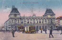 La Gare Du Nord, Bruxelles - 1920 ! - Met Oude Tram - Spoorwegen, Stations