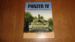 PANZER IV Le Poing Blindé De La Wehrmacht Heimdal Guerre 40 45 Bataille Char Tank Armée Allemande Espagne Allemagne - Guerra 1939-45