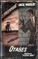 Jack Murray - Otages - Editions Espionnage Fleuve Noir N: 139 De 1957 - Fleuve Noir