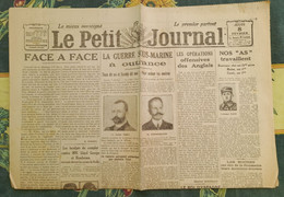 Quotidien Le Petit Journal 8 Fevrier 1917 La Guerre Sous Marine A Outrance Nos As Travaillent - Le Petit Journal