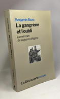 La Gangrène Et L'oubli - La Mémoire De La Guerre D'Algérie - Storia