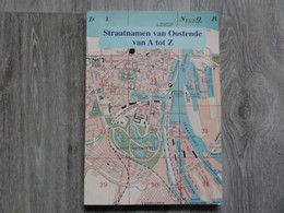 Ostende  * (Boek) Straatnamen Van Oostende Van A Tot Z - Oostende