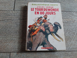 Le Tour Du Monde Jules Verne Hachette Bibliothèque Verte Illustré Brenet Aventure Enfantina 1947 - Bibliotheque Verte