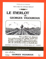 Etiquette Neuve De Vin Le Merlot De Georges Vigouroux à L'atrium - 75 Cl - Vin De Pays D'Oc