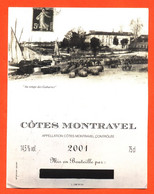 Etiquette Neuve De Vin Cotes Montravel 2001  - 75 Cl - Reproduction De CPA " Au Temps Des Gabarres " - Vin De Pays D'Oc