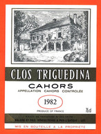 Etiquette Neuve De Vin De Cahors Clos Triguedina 1982 Baldès Et Fils à Puy L'éveque - 75 Cl - Cahors