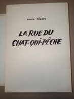 Frans Masereel - J. Foldes - La Rue Du Chat Qui Pêche - 1947 - Exemplaar 510/1000 Met Handtekening Auteur  (S184) - Autres & Non Classés