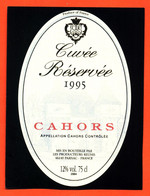 Etiquette Neuve De Vin De Cahors Cuvée Réservée 1995 Producteurs à Parnac - 75 Cl - Cahors