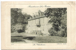 L15J217 - Bourbonne-les-Bains - Le Château - Carte Embossée - Bourbonne Les Bains