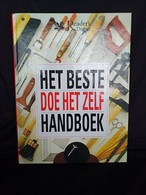 Het Beste Doe-het-zelf Handboek - Reader's Digest 1995 Eerste Uitgave - Autres & Non Classés