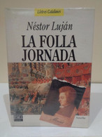 La Folla Jornada. Néstor Luján. Lletres Catalanes. Novel·la. Plaza & Janes Editores. 1991. 165 Pàgines. - Novelas