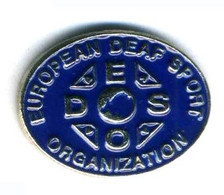 Pin's European Deaf Sport Organisation - Organisation Europeenne Sportive Des Sourds - Unclassified