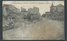 La Grande Guerre 1914/15 - Les Ruines De Clermont En Argonne     Daw 3020 - Guerre 1914-18