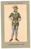 CHROMO PUBLICITAIRE CHOCOLAT REVILLON HISTOIRE LES COSTUMES DE SEIGNEUR DE L'AN 1360 NOBLE NOBLESSE - Revillon