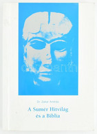 Dr. Zakar András: A Sumér Hitvilág és A Biblia. Garfied N.J., 1973, Szatmári István (Turán Printing), 223 P. Második Kia - Unclassified