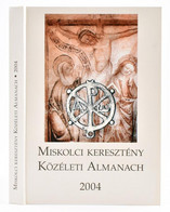 Miskolci Keresztény Közéleti Almanach. Szerk.: Gróf Lajos. Miskolc, 2004, A Keresztény Értelmiségiek Szövetsége Miskolci - Unclassified