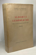 Albert I - Léopold III - Vingt Ans De Politique Militaire Belge 1920-1940 - Politique