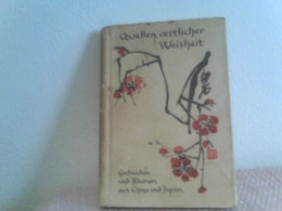 Quellen Oestlicher Weisheit : Gedanken U. Blumen Aus China Und Japan. - Erstausgaben