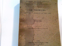 Le Thomisme - Introduction Au Système De Saint Thomas DAquin - Filosofie