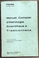 LIVRE  MANUEL COMPLET D ASTROLOGIE SCIENTIFIQUE & TRADITIONNELLE  AVEC 25 CARTES DU CIEL   HADES 1967 - Astronomía