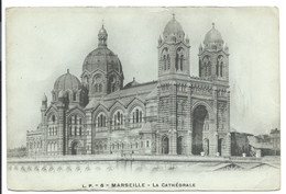 CPA Marseille - La Cathédrale - Vieux Port, Saint Victor, Le Panier