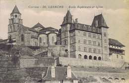 19 - Uzerche (Corrèze) - Ecole Supérieure Et L'Eglise - Uzerche