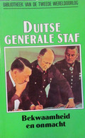 Duitse Generale Staf - Bekwaamheid En Onmacht - 1990 - Door B. Leach  -  1940-1945 - Guerre 1939-45