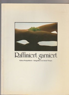 Livre -  En Allemand - Raffinert Garniert  -Kühne Perspektiven - Fotographiert Von David Thorpe -  Nu Et Gastronomie - Photography