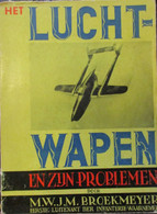 Het Luchtwapen En Zijn Problemen - Door M. Broekmeyer - Wapens Vliegtuigen - 1939 - Aviation