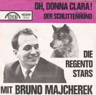 * 7"  *  Die Regento Stars Mit Bruno Majcherek - Oh, Donna Clara! (Holland 1963) - Autres - Musique Allemande