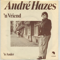 * 7"  * ANDRÉ HAZES - ' N VRIEND (Holland 1980) - Autres - Musique Néerlandaise