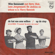 * 7"  *  JA ZUSTER, NEE ZUSTER - DE KAT VAN OME WILLEM / OP DE STEP (Holland 1968) - Autres - Musique Néerlandaise