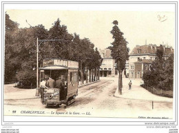 CHARLEVILLE ..-- GARE . TRAMWAY . Le Square Et La GARE .   TRAM . - Charleville