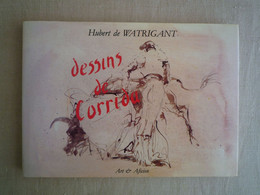 Corrida Dessins De Corrida Hubert De Watrigant  Art & Aficion 1993 Réédition 2500 Exemplaires. - Art