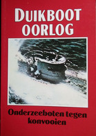 Duikbootoorlog - Onderzeeboten Tegen Konvooien - Door D. Mason - 1989 - Oorlog 1939-45