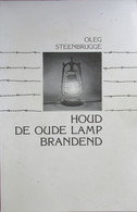 Houd De Lamp Brandend - Oleg Steenbrugge - Concentratiekampen Dora Nordhausen - 1940-1945 - Guerra 1939-45