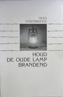 Houd De Lamp Brandend - Oleg Steenbrugge - Concentratiekampen Dora Nordhausen - 1940-1945 - Guerre 1939-45