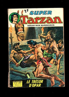 Livre BD Ancienne SUPER TARZAN N° 14. LE TRESOR D OPAR  RICE BURROUGHS EDGAR 1976 Bimestriel Collection Rare - Tarzan